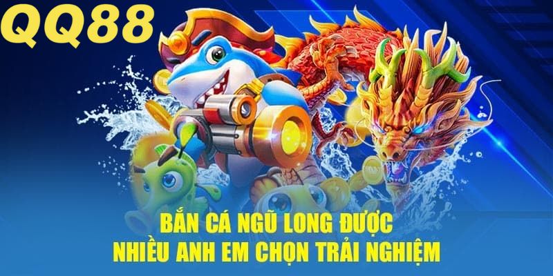 Sơ lược thông tin giới thiệu về Bắn cá Ngũ Long