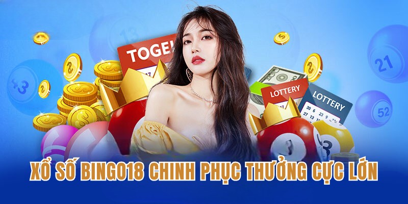 Phần thưởng sẽ nhận về khi thắng cược xổ số Bingo18