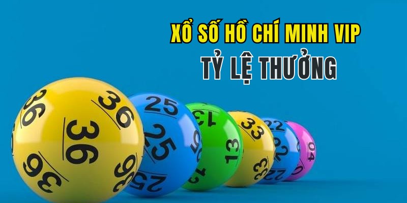 Tỷ lệ thưởng được áp dụng chi tiết trong xổ số Hồ Chí Minh VIP